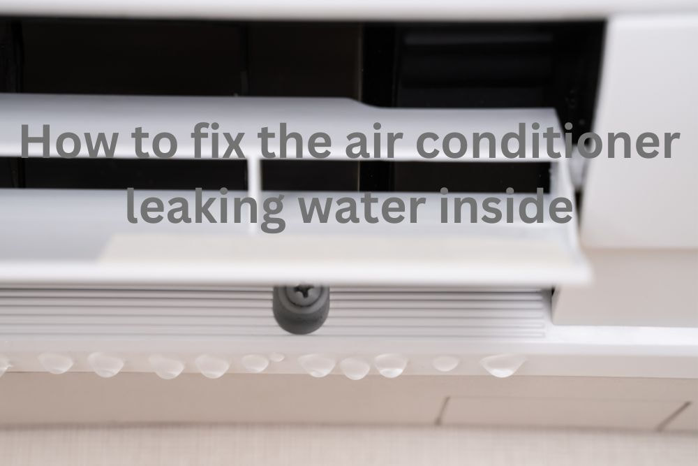 1. Water Leakage From Air Conditioning Unit Can Be Caused By Different Issues