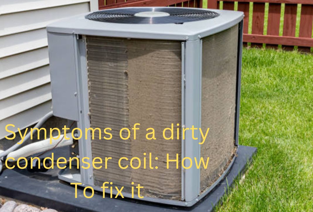 Symptoms-of-a-dirty-condenser-coil-How-To-fix-it